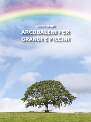 cover image of Arcobaleni per grandi e piccini